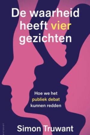 Feiten vormen zelden de enige waarheid